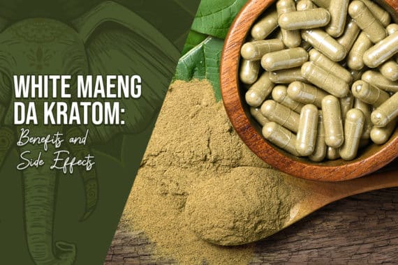 White Maeng Da Kratom Benefits and Side Effects